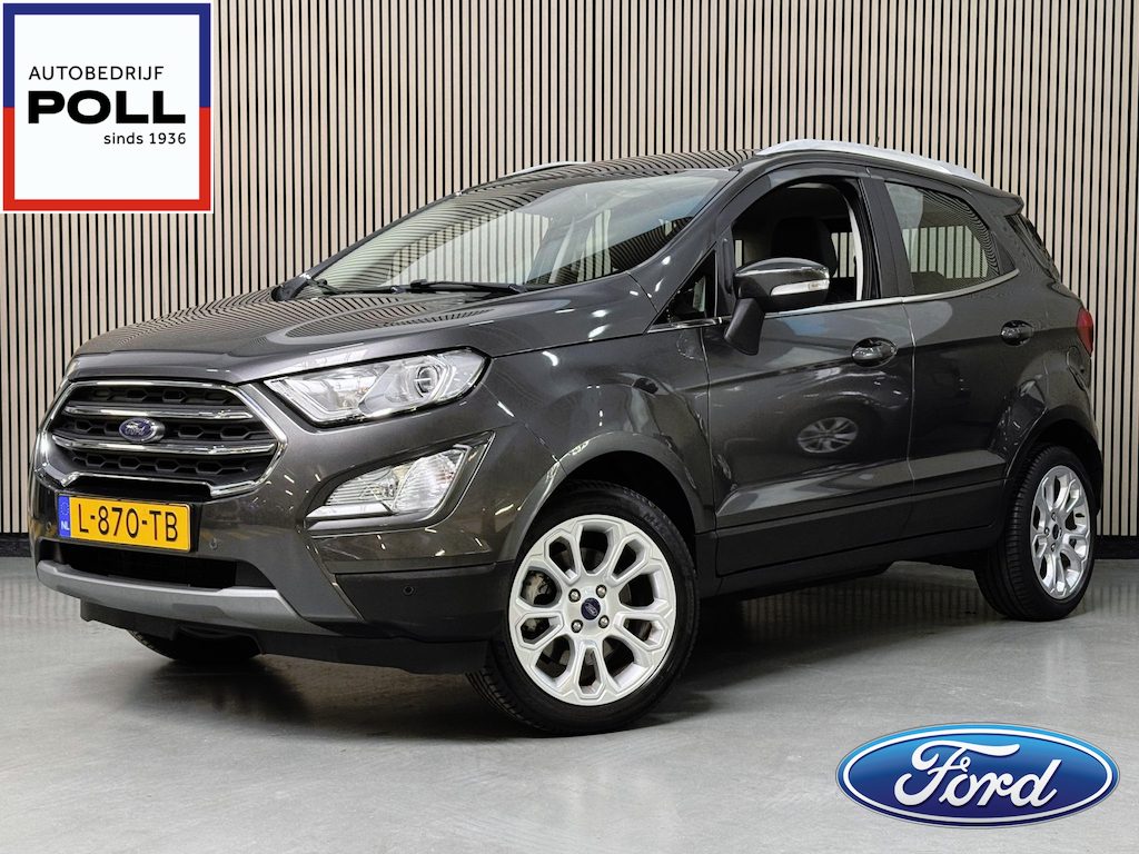 Ford EcoSport 1.0 EcoBoost Titanium-X B&O Navi Camera Winter Parking Dodehoek Keyless pack