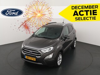 Ford Ecosport EcoBoost 125PK Titanium Winter Pack I Camera I Hoge zit I Dode hoek I 46.000km!!
