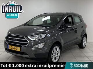 Ford Ecosport 1.0 EcoBoost Titanium APPLE CARPLAY | PARKEERSENSOREN ACHTER | CLIMATE CONTROL | STOEL/STUUR -EN VOORRUITVERWARMING
