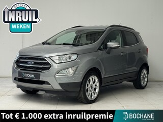 Ford Ecosport 1.0 EcoBoost Titanium | Trekhaak | Stoelverwarming | Achteruitrijcamera | Navigatie |