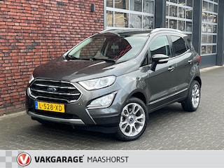 Ford Ecosport 1.0 EcoBoost Titanium Automaat/PDC/LED/Clima/Airco/Navi/Cruise/AppConnect/Stoelverw.