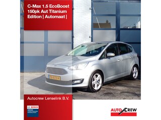Ford C-MAX 1.5 EcoBoost 150pk Aut Titanium Edition | Automaat |