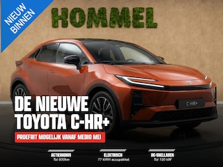 Toyota C-HR First Edition 77 kWh - NIEUW MODEL TOYOTA C-HR+ - VANAF MEI PROEF TE RIJDEN BIJ AUTO HOMMEL! - VANAF: €37.995!