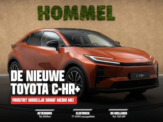 Toyota C-HR First Edition 77 kWh - NIEUW MODEL TOYOTA C-HR+ - VANAF MEI PROEF TE RIJDEN BIJ AUTO HOMMEL! - VANAF: €37.995!