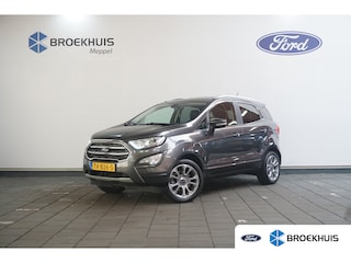 Ford Ecosport 1.0 EcoBoost Titanium | Achteruitrijcamera | Apple Carplay/Android Auto|telefoonintegratie premium | Cruise control