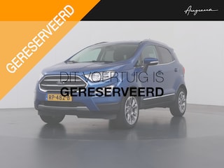Ford Ecosport 1.0 EcoBoost Titanium Automaat | Trekhaak | B&O Audio | Achteruitrijcamera | Winterpakket |