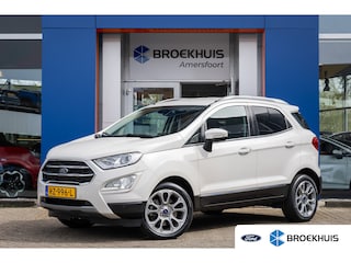Ford Ecosport 1.0 EcoBoost Titanium | Navi | Apple Carplay/Android Auto | Camera | Cruise Control | 17''LM Velgen | DAB | Winterpack | Achteruitrijcamera | DAB ontvanger | Lichtmetalen velgen 17"