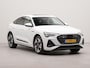 Audi e-tron Sportback 50 quattro S edition 71 kWh | SoH 94,7% | Electr.schuif panorama dak | Apple Carplay | Achteruitrij camera | Parkeersensoren voor en achter | Wifi | Voorstoelen verwarmd | Warmtewerend glas | Navigatie |